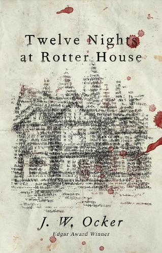 Twelve Nights at Rotter House  by J.W. Ocker at Abbey's Bookshop, 