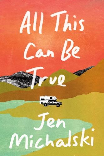 All This Can Be True  by Jen Michalski at Abbey's Bookshop, 