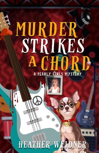 Murder Strikes a Chord: A Pearly Girls Mystery  by Heather Weidner at Abbey's Bookshop, 