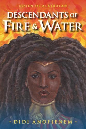 Descendants of Fire & Water  by Didi Anofienem at Abbey's Bookshop, 