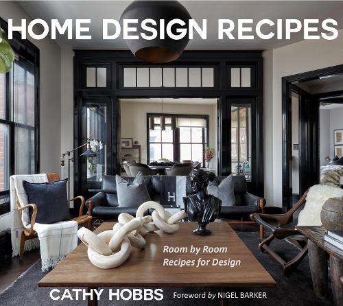 Home Design Recipes: Room by Room Recipes for Design  by Cathy Hobbs at Abbey's Bookshop, 