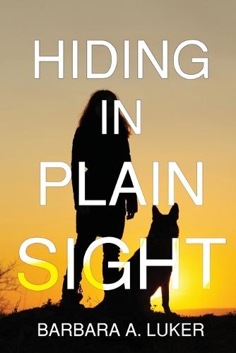 Hiding in Plain Sight  by Barbara a Luker at Abbey's Bookshop, 