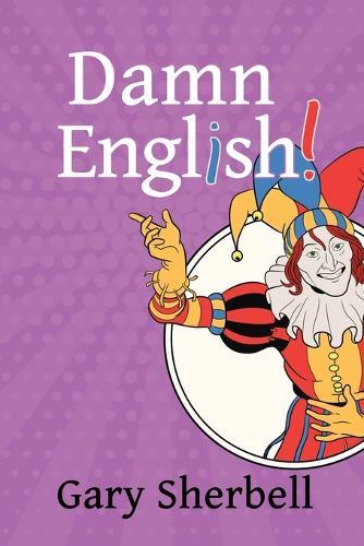 Damn English!  by Gary Sherbell at Abbey's Bookshop, 