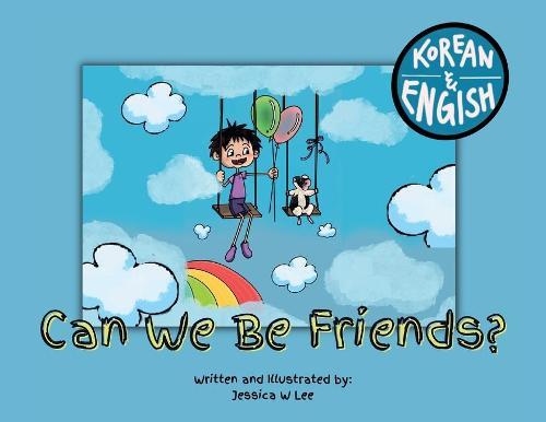 Can We Be Friends (Korean / English)  by Jessica W Lee at Abbey's Bookshop, 