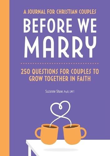 Before We Marry: A Journal for Christian Couples  by Suzanne Shaw at Abbey's Bookshop, 