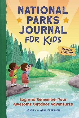 National Parks Journal for Kids  by Jason Epperson at Abbey's Bookshop, 