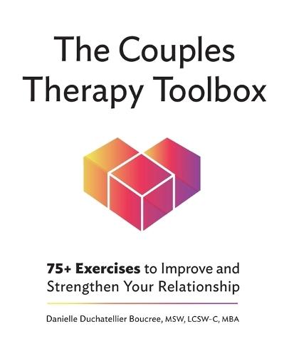 The Couples Therapy Toolbox  by Danielle Duchatellier Boucree MSW, LCSW-C, MBA at Abbey's Bookshop, 