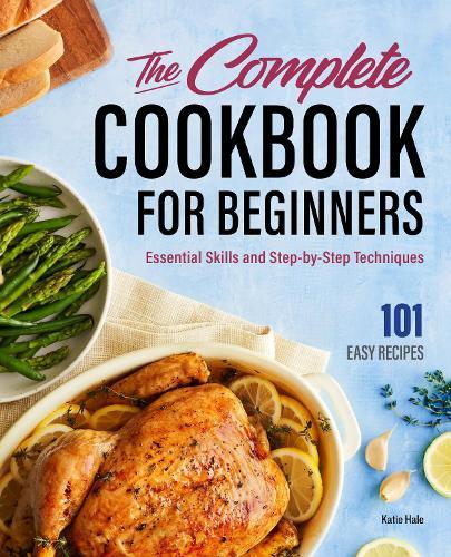 The Complete Cookbook for Beginners  by Katie Hale at Abbey's Bookshop, 