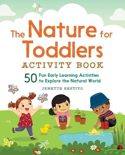 The Nature for Toddlers Activity Book  by Jenette Restivo at Abbey's Bookshop, 