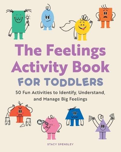 The Feelings Activity Book for Toddlers  by Stacy Spensley at Abbey's Bookshop, 