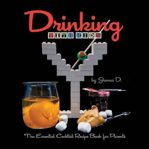 Drinking, with Kids  by James D at Abbey's Bookshop, 