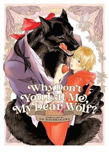 Why Don't You Eat Me, My Dear Wolf?  by Ao Koishikawa at Abbey's Bookshop, 