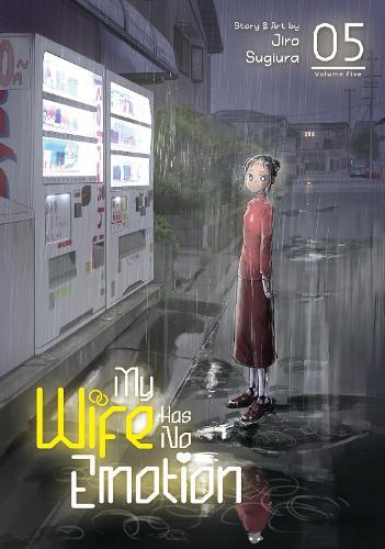 My Wife Has No Emotion Vol. 5  by Jiro Sugiura at Abbey's Bookshop, 