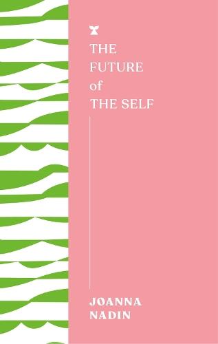 The Future of the Self  by Joanna Nadin at Abbey's Bookshop, 