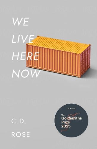 We Live Here Now  by C. D. Rose at Abbey's Bookshop, 