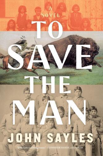 To Save the Man  by John Sayles at Abbey's Bookshop, 