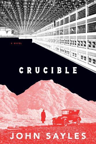 Crucible  by John Sayles at Abbey's Bookshop, 