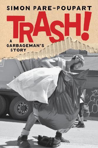 Trash!: A Garbageman's Story  by Simon Pare-Poupart at Abbey's Bookshop, 