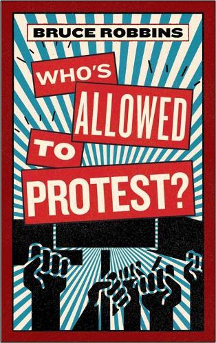 Who's Allowed to Protest?  by Bruce Robbins at Abbey's Bookshop, 