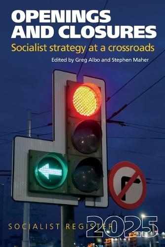 Openings and Closures: Socialist Strategy at a Crossroads: Socialist Register 2025  by Greg Albo at Abbey's Bookshop, 
