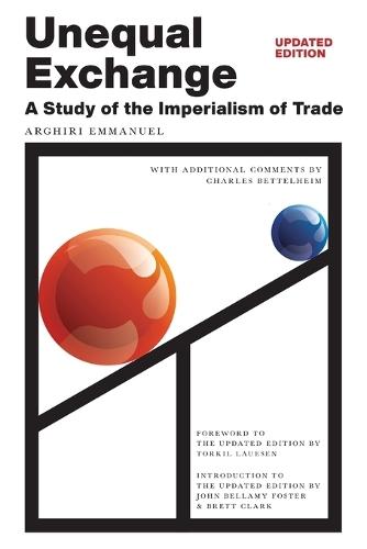 Unequal Exchange: A Study of the Imperialism of Trade (Updated Edition)  by Arghiri Emmanuel at Abbey's Bookshop, 