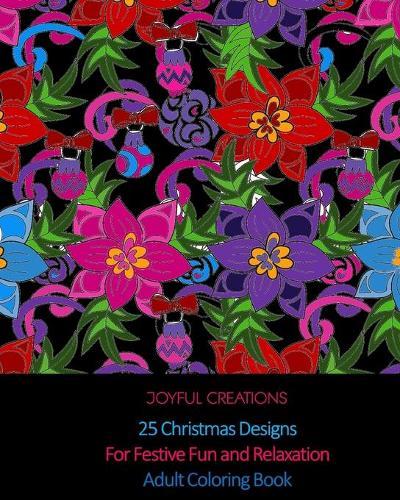 25 Christmas Designs For Festive Fun and Relaxation: Adult Coloring Book (US Edition)  by Joyful Creations at Abbey's Bookshop, 