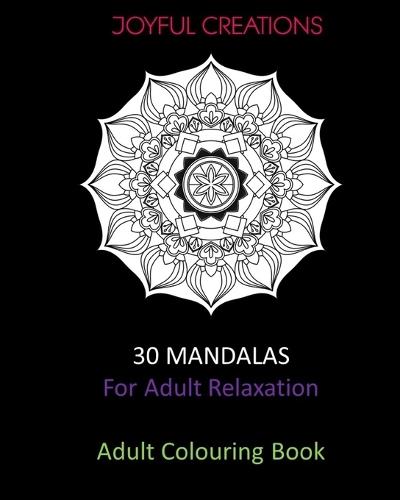30 Mandalas For Adult Relaxation: Adult Colouring Book  by Joyful Creations at Abbey's Bookshop, 