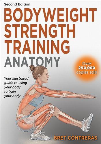 Bodyweight Strength Training Anatomy  by Bret Contreras at Abbey's Bookshop, 