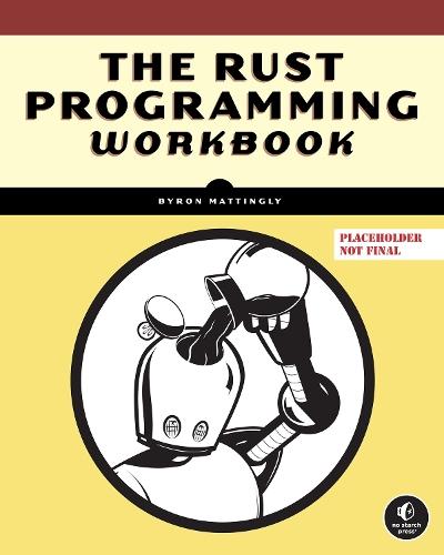 The Rust Programming Language Workbook  by Byron Mattingly at Abbey's Bookshop, 