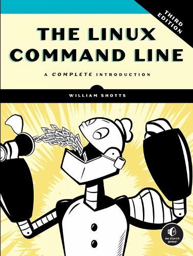 The Linux Command Line, 3rd Edition: A Complete Introduction  by William Shotts at Abbey's Bookshop, 