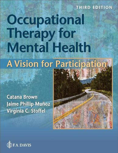 Occupational Therapy for Mental Health: A Vision for Participation  by Catana Brown at Abbey's Bookshop, 