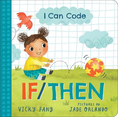 I Can Code: If/Then  by Jade Orlando at Abbey's Bookshop, 