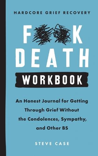 Hardcore Grief Recovery Workbook  by Steve Case at Abbey's Bookshop, 