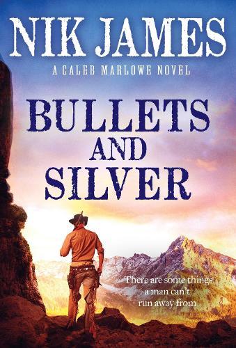 Bullets and Silver  by Nik James at Abbey's Bookshop, 