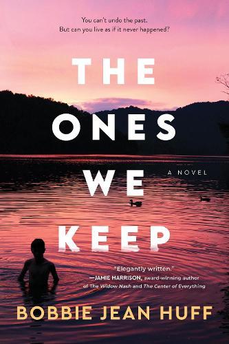 The Ones We Keep: A Novel  by Bobbie Jean Huff at Abbey's Bookshop, 