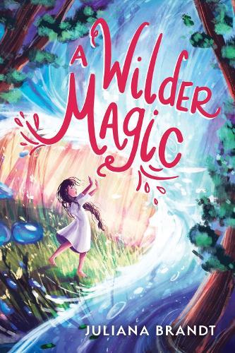 A Wilder Magic  by Juliana Brandt at Abbey's Bookshop, 
