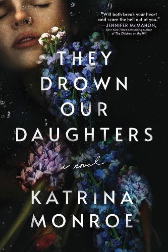 They Drown Our Daughters  by Katrina Monroe at Abbey's Bookshop, 