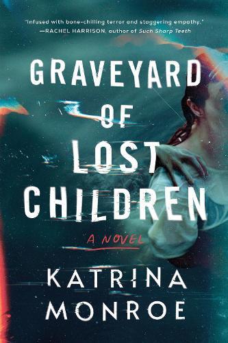Graveyard of Lost Children  by Katrina Monroe at Abbey's Bookshop, 