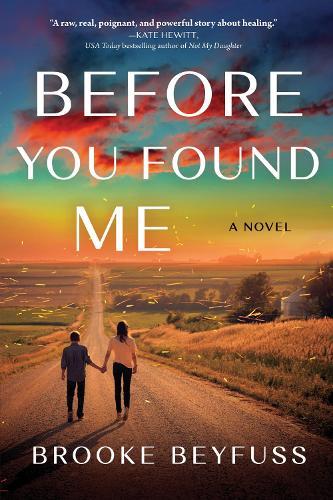 Before You Found Me: A Novel  by Brooke Beyfuss at Abbey's Bookshop, 