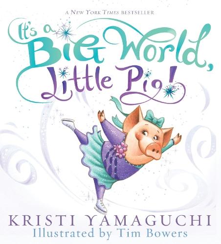 It's a Big World, Little Pig!  by Kristi Yamaguchi at Abbey's Bookshop, 