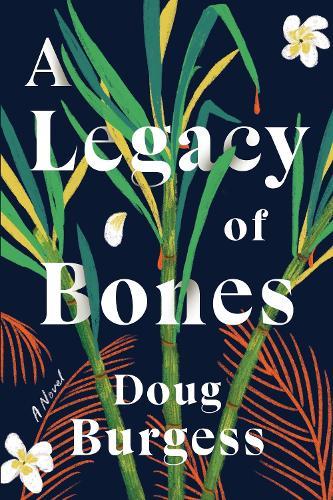 A Legacy of Bones  by Doug Burgess at Abbey's Bookshop, 