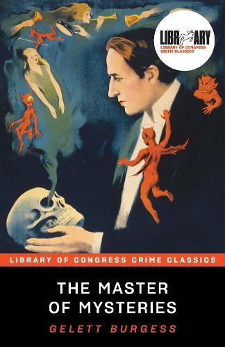 The Master of Mysteries  by Gelett Burgess at Abbey's Bookshop, 