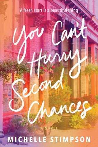 You Can't Hurry Second Chances: A Novel  by Michelle Stimpson at Abbey's Bookshop, 
