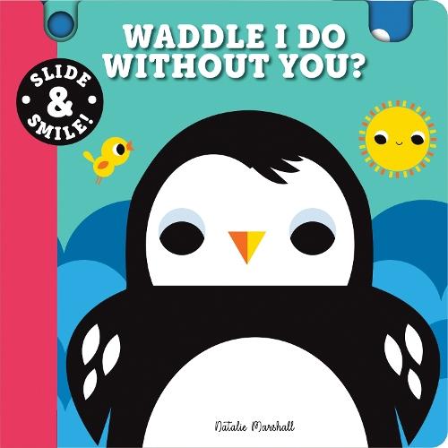 Slide and Smile: Waddle I Do Without You?  by Natalie Marshall at Abbey's Bookshop, 