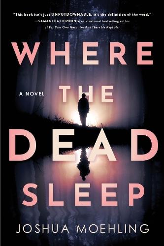 Where the Dead Sleep: A Novel  by Joshua Moehling at Abbey's Bookshop, 