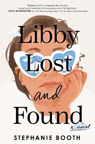 Libby Lost and Found: A Novel  by Stephanie Booth at Abbey's Bookshop, 