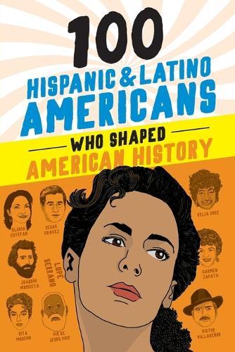 100 Hispanic and Latino Americans Who Shaped American History  by Rick Laezman at Abbey's Bookshop, 