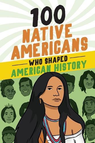 100 Native Americans Who Shaped American History  by Bonnie Juettner at Abbey's Bookshop, 