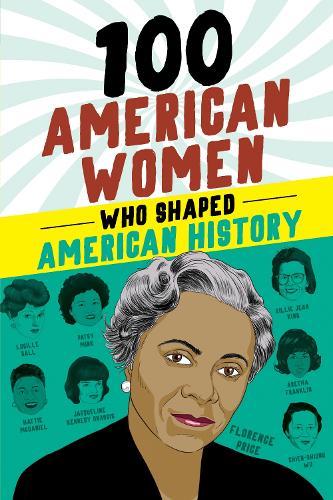 100 American Women Who Shaped American History  by Deborah G. Felder at Abbey's Bookshop, 