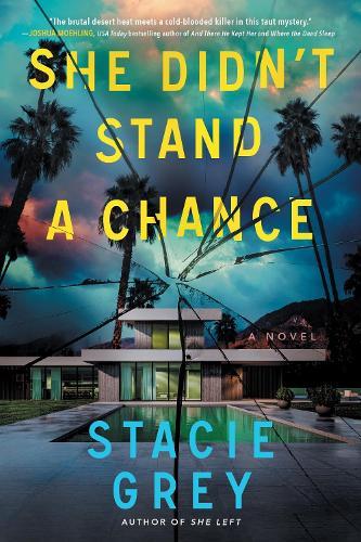 She Didn't Stand a Chance: A Novel  by Stacie Grey at Abbey's Bookshop, 